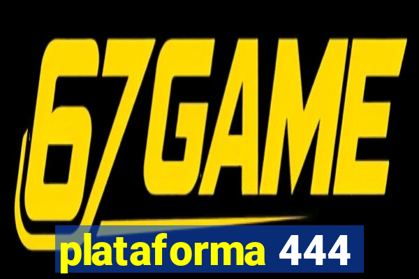 plataforma 444